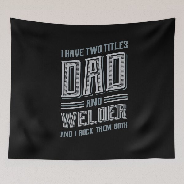 Item preview, I have Two Titles Dad and Welder designed and sold by Hananiah Merch.