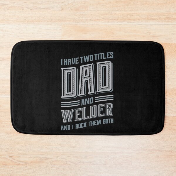 Item preview, I have Two Titles Dad and Welder designed and sold by Hananiah Merch.