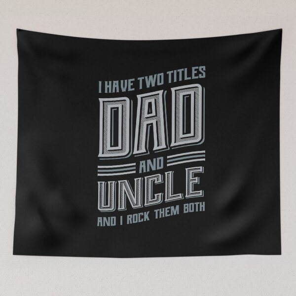 Item preview, I have Two Titles Dad and Uncle designed and sold by Hananiah Merch.
