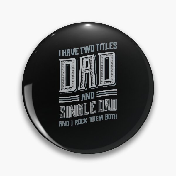 Item preview, I have Two Titles Dad Single Dad designed and sold by Hananiah Merch.