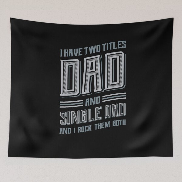 Item preview, I have Two Titles Dad Single Dad designed and sold by Hananiah Merch.