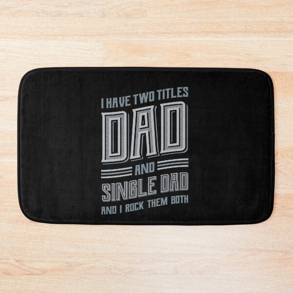 Item preview, I have Two Titles Dad Single Dad designed and sold by Hananiah Merch.