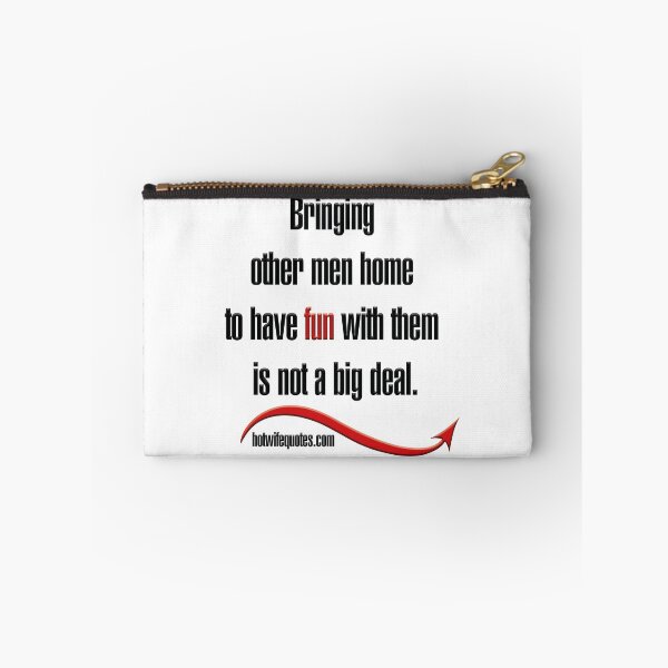 Item preview, Bringing other men home to have fun with them is not a big deal designed and sold by hotwifequotes.