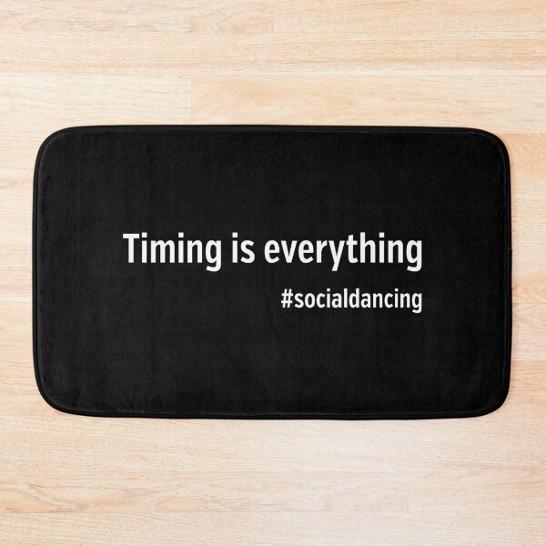 Item preview, Timing is everything #socialdancing designed and sold by NaughtyGoose.