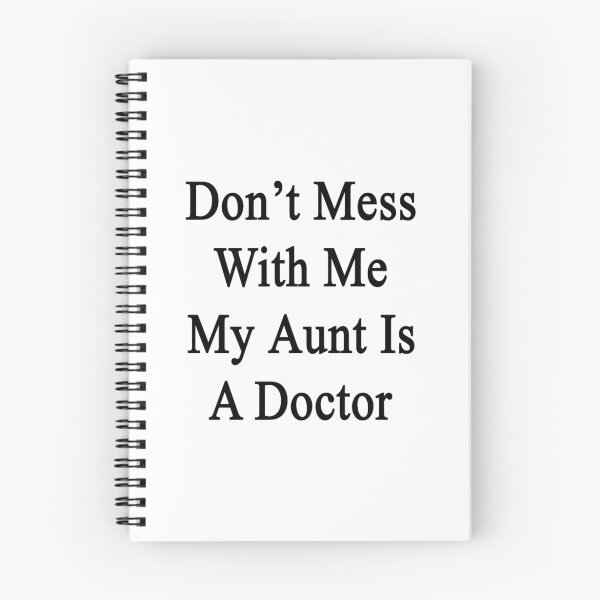 Item preview, Don't Mess With Me My Aunt Is A Doctor  designed and sold by supernova23.