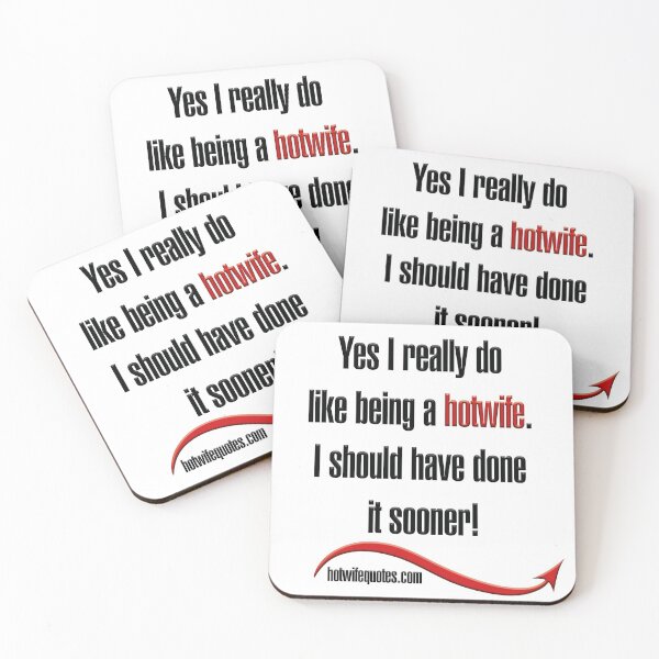 Item preview, Yes I really do like being a hotwife. I should have done it sooner! designed and sold by hotwifequotes.