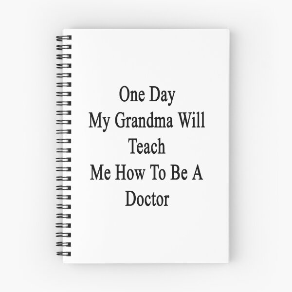 Item preview, One Day My Grandma Will Teach Me How To Be A Doctor  designed and sold by supernova23.