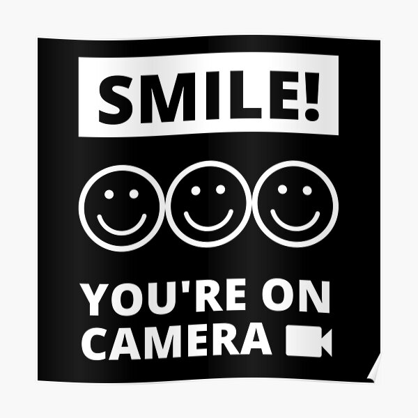 Smile You're On Camera Poster
