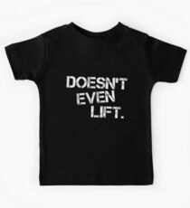 Doesn't Even Lift (Inverted) Kids Tee