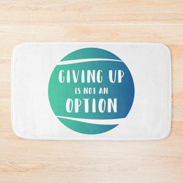 Item preview, Giving Up Is Not An Option designed and sold by MSA-42.