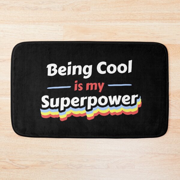 Item preview, Being Cool is my Superpower designed and sold by razvigod.
