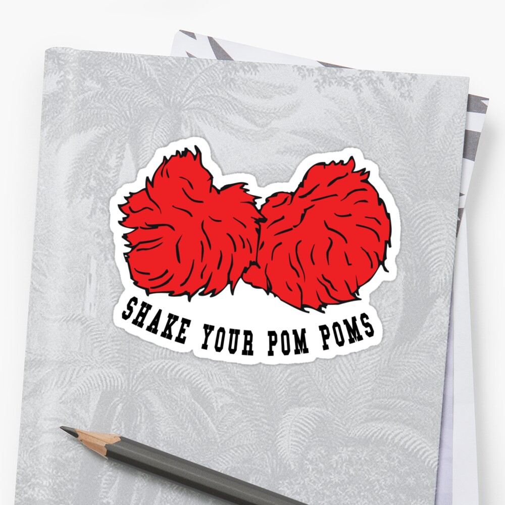 Cheer Shake Your Pom Poms Stickers By Sportst Shirts Redbubble