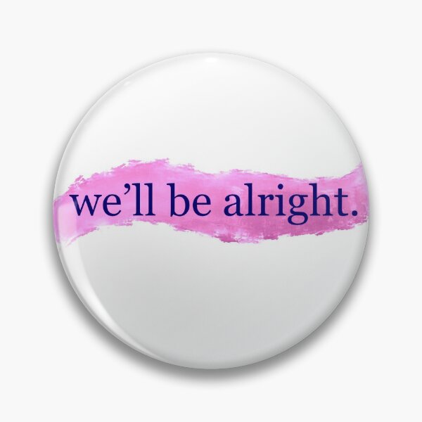 Item preview, We'll Be Alright. (Pink/Purple) designed and sold by elliemoon.