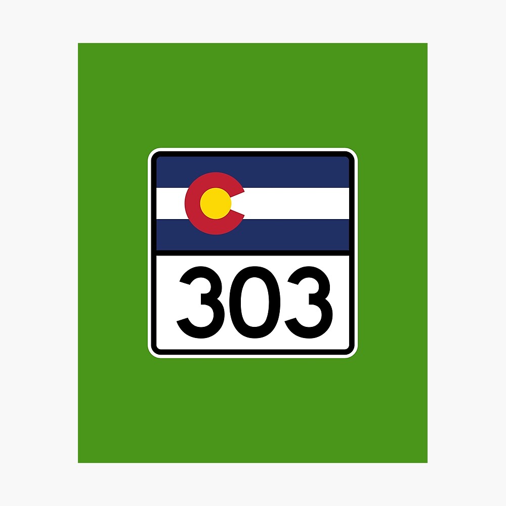 Poster for Sale mit Colorado State Route 303 (Vorwahl 303) von SRnAC |  Redbubble