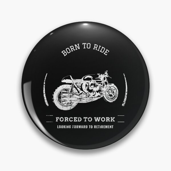 Item preview, Born To Ride, Forced To Work - distressed grunge effect designed and sold by JodyzDesigns.