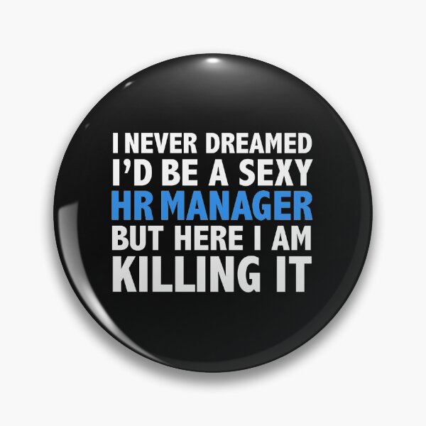 Item preview, Never dreamt I'd be Sexy HR Manager but Killing it Graduation designed and sold by losttribe.