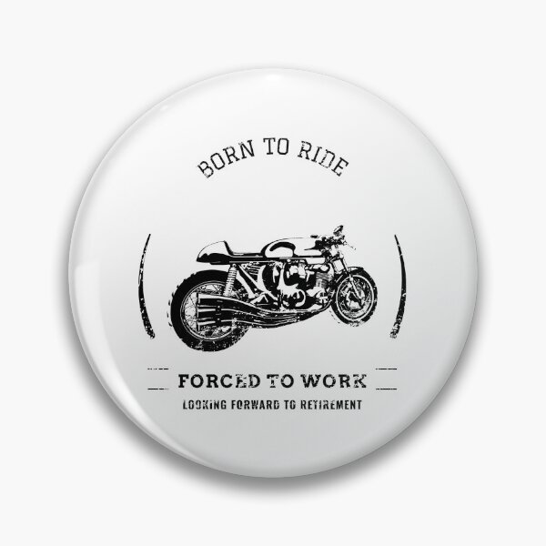 Item preview, Born To Ride, Forced To Work - distressed grunge effect designed and sold by JodyzDesigns.