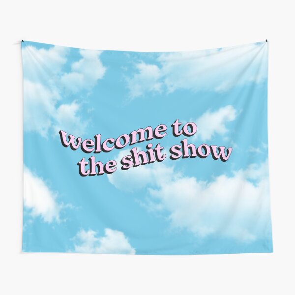Item preview, Welcome to the Shit Show designed and sold by karanwashere.