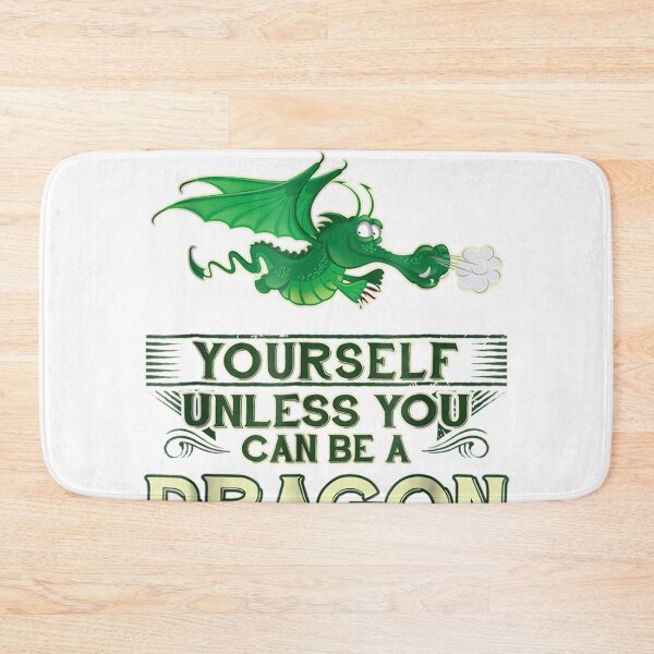 Item preview, Always Be Yourself Unless You Can Be A Dragon  designed and sold by janelljovan.