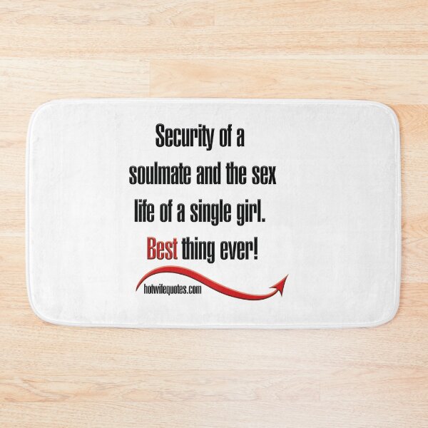 Item preview, Security of a soulmate and the sex life of a single girl. Best thing ever! designed and sold by hotwifequotes.