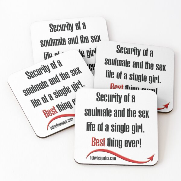 Item preview, Security of a soulmate and the sex life of a single girl. Best thing ever! designed and sold by hotwifequotes.