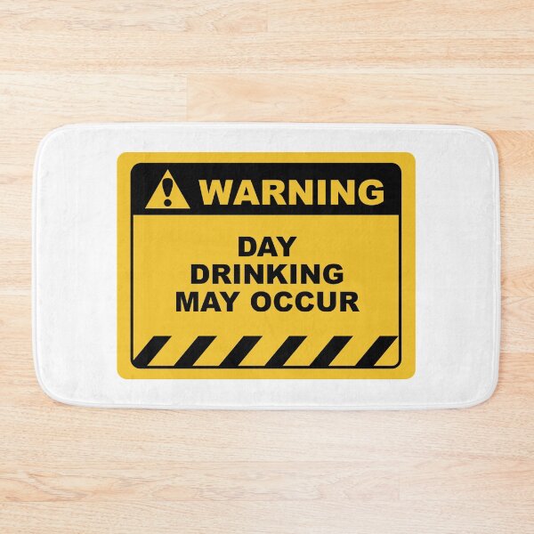 Item preview, Funny Human Warning Label / Sign DAY DRINKING MAY OCCUR Sayings Sarcasm Humor Quotes designed and sold by ColorMeHappy123.