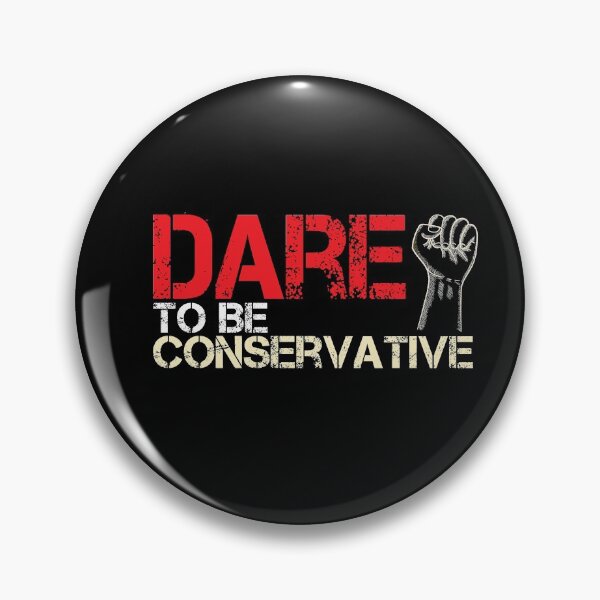 Item preview, Dare To Be Conservative designed and sold by awesomedraw.