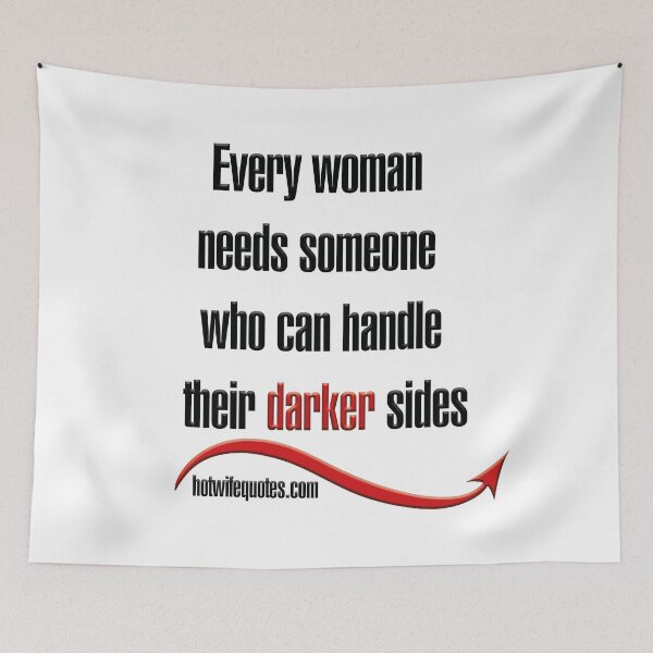 Item preview, Every woman needs someone who can handle their darker sides designed and sold by hotwifequotes.