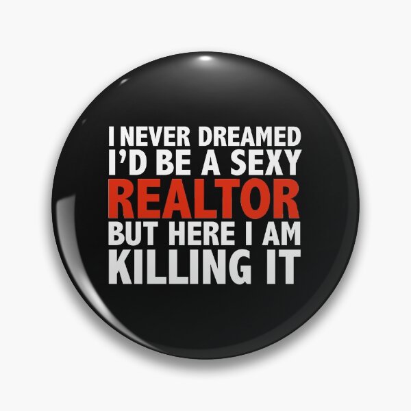 Item preview, Never dreamt I'd be Sexy Realtor but Killing it Real Estate Graduation designed and sold by losttribe.