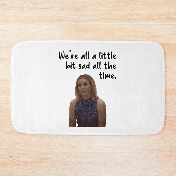 Item preview, We’re all a little bit sad all the time. designed and sold by Mxrloes.