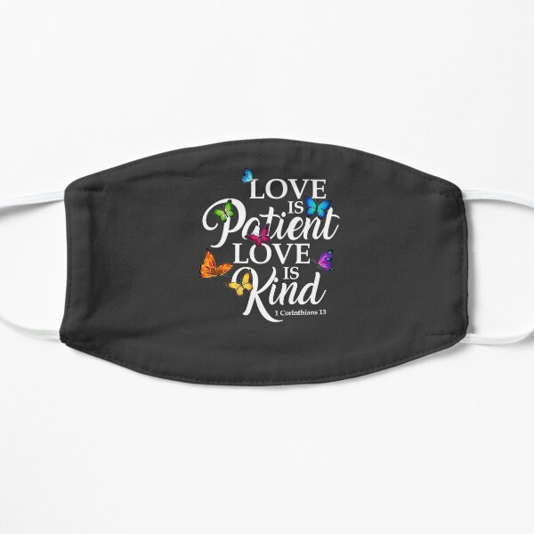 Love Is Patient Love is Kind 1 Corinthians 13 Butterfly Art Premium  Flat Mask