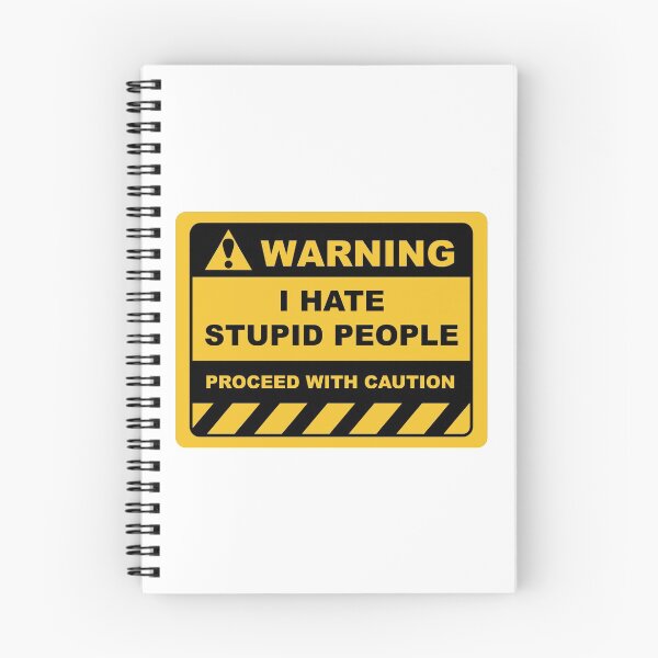 Item preview, Funny Human Warning Label / Sign I HATE STUPID PEOPLE Sayings Sarcasm Humor Quotes designed and sold by ColorMeHappy123.