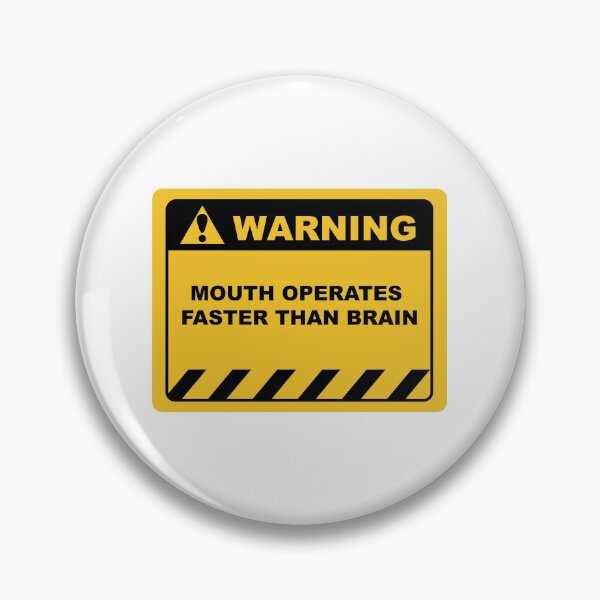 Item preview, Funny Human Warning Label / Sign MOUTH OPERATES FASTER THAN BRAIN Sayings Sarcasm Humor Quotes designed and sold by ColorMeHappy123.