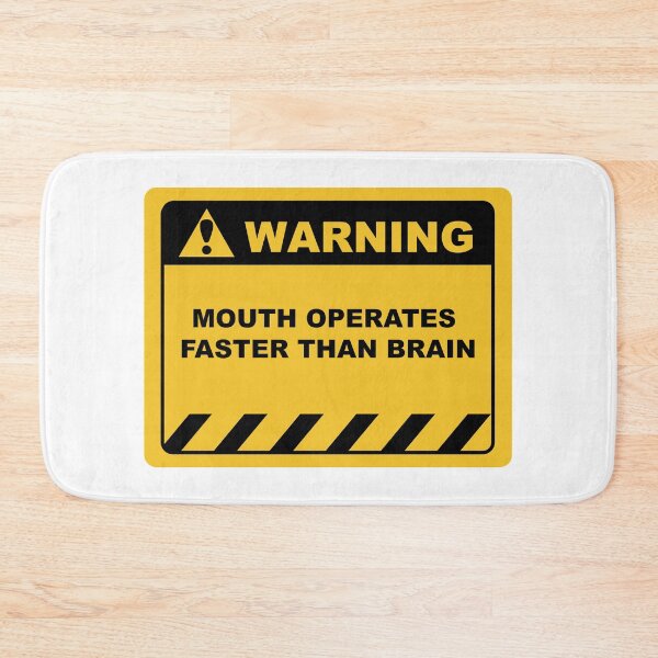 Item preview, Funny Human Warning Label / Sign MOUTH OPERATES FASTER THAN BRAIN Sayings Sarcasm Humor Quotes designed and sold by ColorMeHappy123.