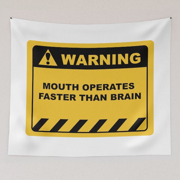 Item preview, Funny Human Warning Label / Sign MOUTH OPERATES FASTER THAN BRAIN Sayings Sarcasm Humor Quotes designed and sold by ColorMeHappy123.