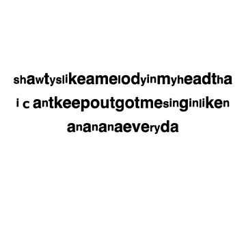 shawty's like a melody in my head graphics text meme Sticker for