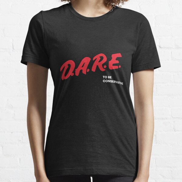 dare to be conservative shirt
