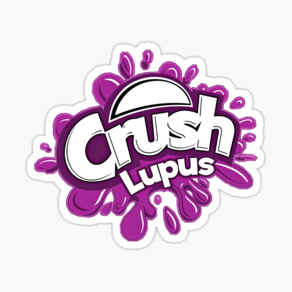 Let's Crush Lupus Sticker