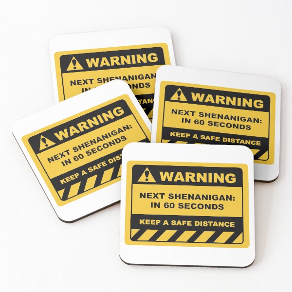 Item preview, Funny Human Warning Label / Sign NEXT SHENANIGAN: IN 60 SECONDS Sayings Sarcasm Humor Quotes designed and sold by ColorMeHappy123.