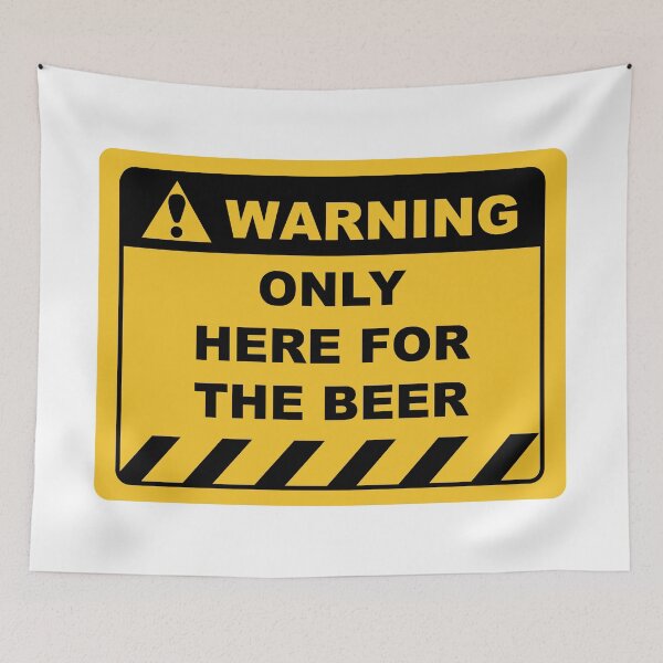 Item preview, Funny Human Warning Label / Sign ONLY HERE FOR THE BEER Sayings Sarcasm Humor Quotes designed and sold by ColorMeHappy123.