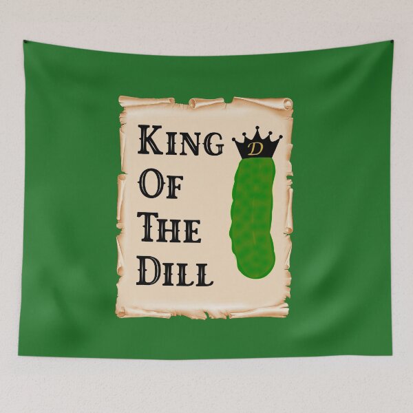 Item preview, King of The Dill - Pickle Lover designed and sold by gtgbrown.