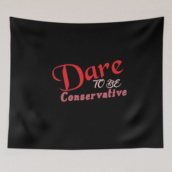 Item preview, Dare To Be Conservative designed and sold by awesomedraw.