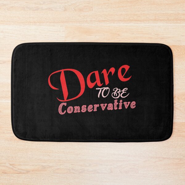 Item preview, Dare To Be Conservative designed and sold by awesomedraw.