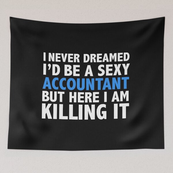 Item preview, Never dreamt I'd be Sexy Accountant but Killing it Graduation designed and sold by losttribe.