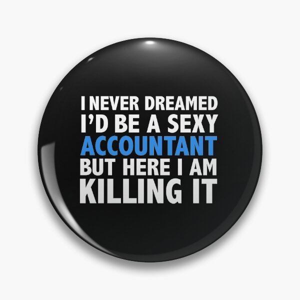 Item preview, Never dreamt I'd be Sexy Accountant but Killing it Graduation designed and sold by losttribe.