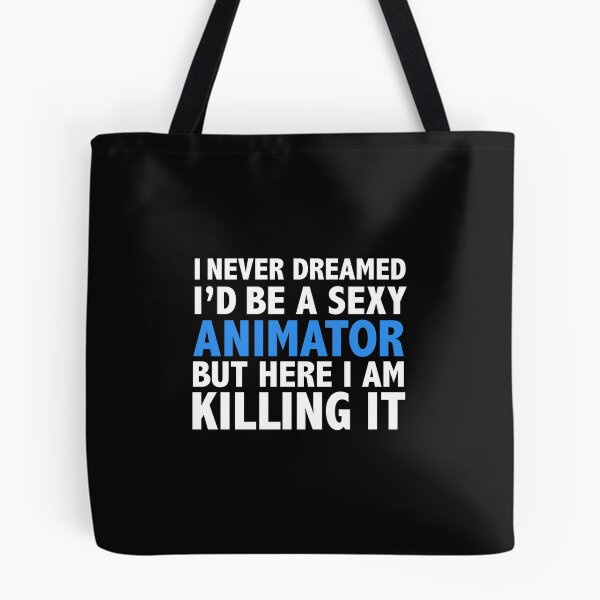 Item preview, Never dreamt I'd be Sexy Animator but Killing it Graduation designed and sold by losttribe.
