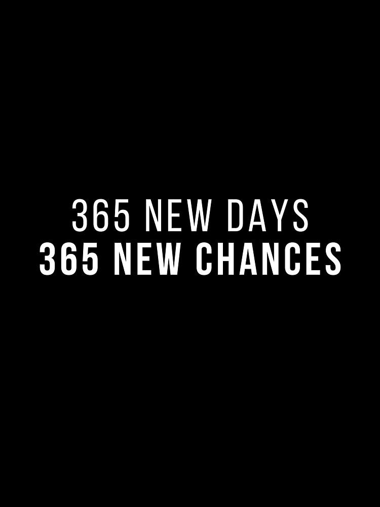 365 New Days And We Have 365 New Chances Baby One Piece By Pujidesigns Redbubble