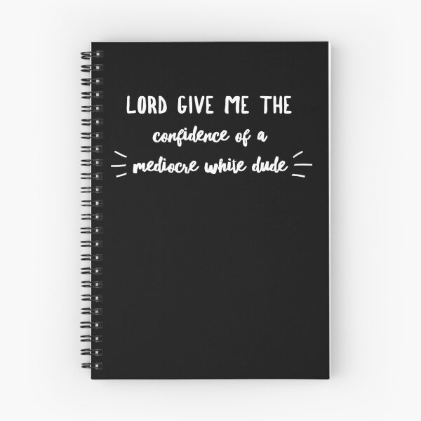 Item preview, Funny Lord Give Me The Confidence Of A Mediocre White Dude Gift designed and sold by Galvanized.