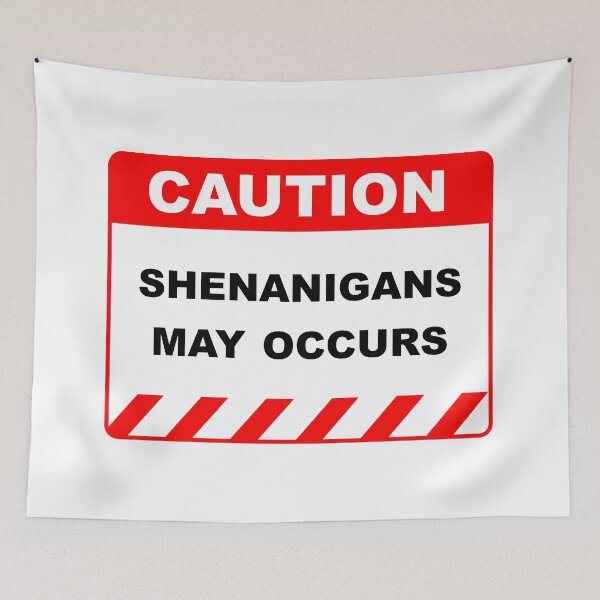 Item preview, Funny Human Caution Label / Sign SHENANIGANS MAY OCCUR Sayings Sarcasm Humor Quotes designed and sold by ColorMeHappy123.