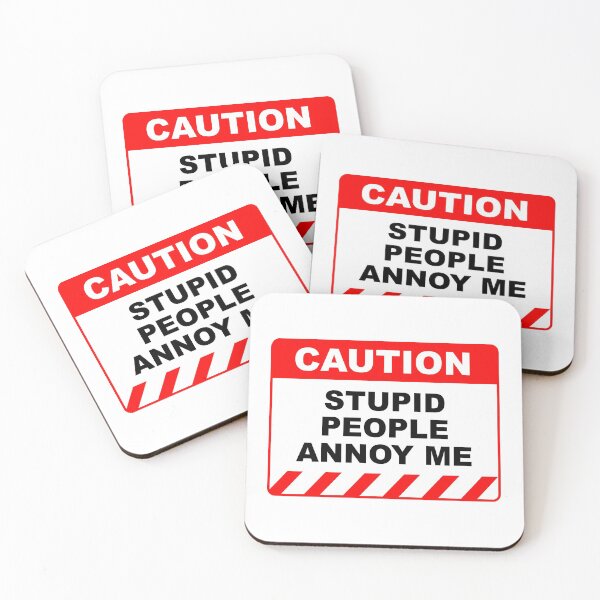 Item preview, Funny Human Caution Label / Sign STUPID PEOPLE ANNOY ME Sayings Sarcasm Humor Quotes designed and sold by ColorMeHappy123.